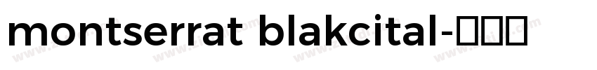 montserrat blakcital字体转换